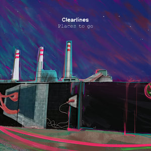 CLEARLINES • Places To Go • LP