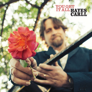 HAYES CARLL • You Get It All• LP