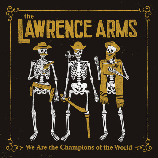 THE LAWRENCE ARMS • We Are The Champions Of The World (A Retrospectus) • DoLP