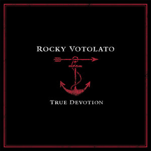 ROCKY VOTOLATO • True Devotion • LP