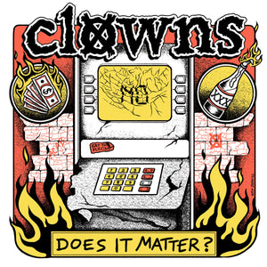 CLOWNS • Does It Matter? • 7"