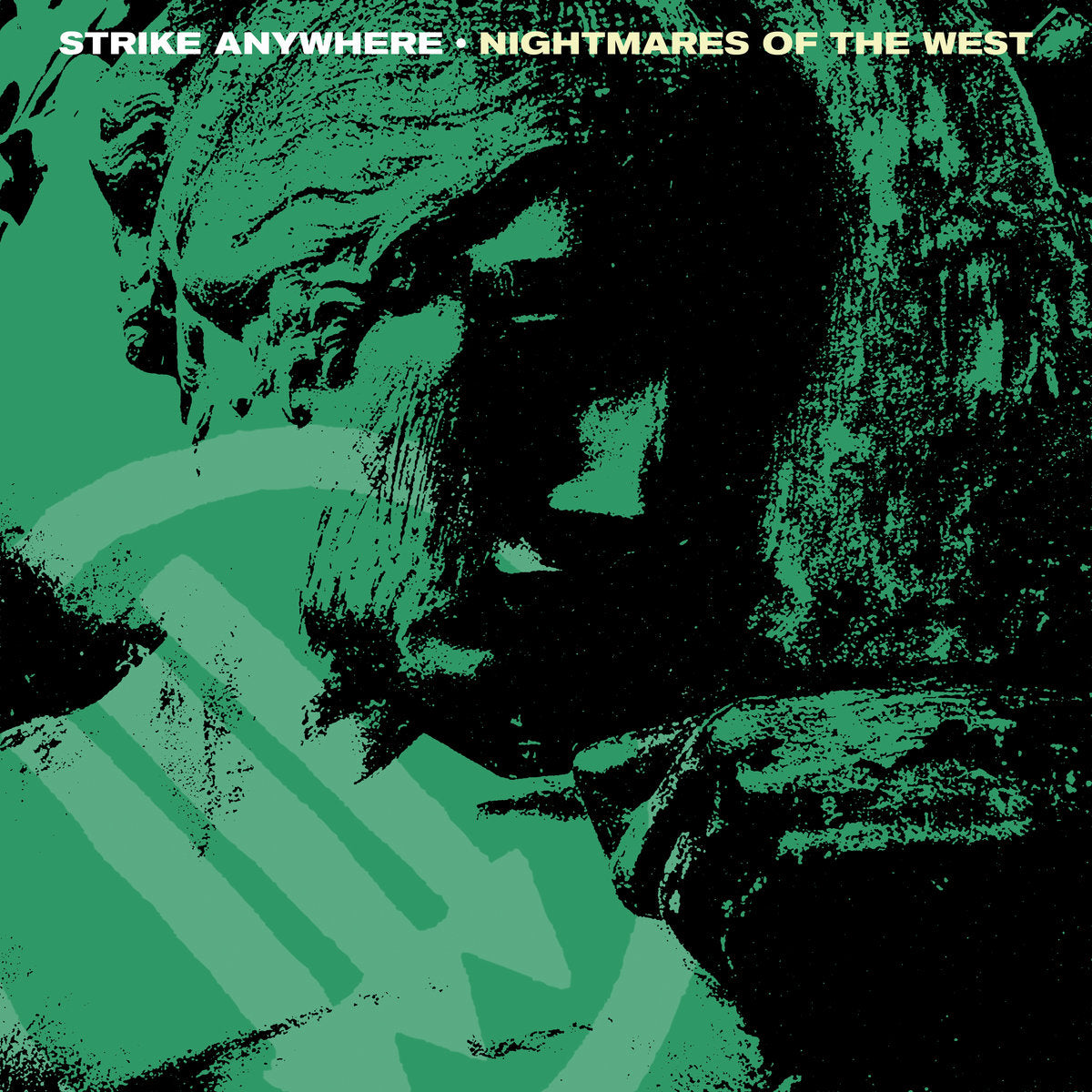 STRIKE ANYWHERE • Nightmares Of The West  • LP