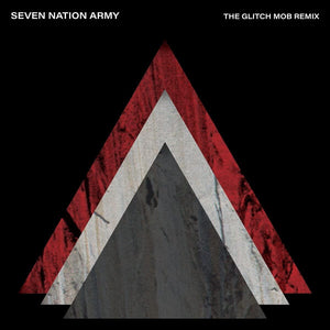 THE WHITE STRIPES • Seven Nation Army (The Glitch Mob Remix) • 7"