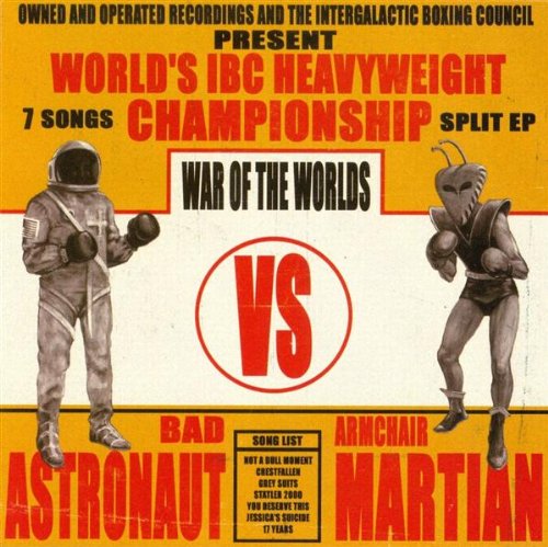 BAD ASTRONAUT / ARMCHAIR MARTIAN • War Of The Worlds • Split LP