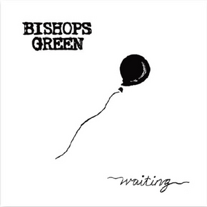 BISHOPS GREEN • Waiting • LP
