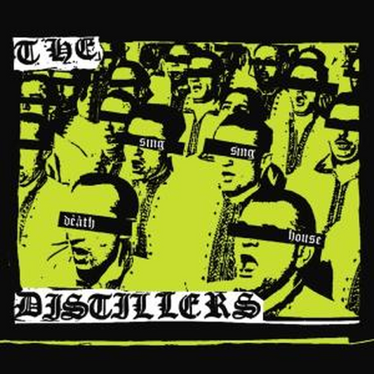 DISTILLERS • Sing Sing Death House • LP