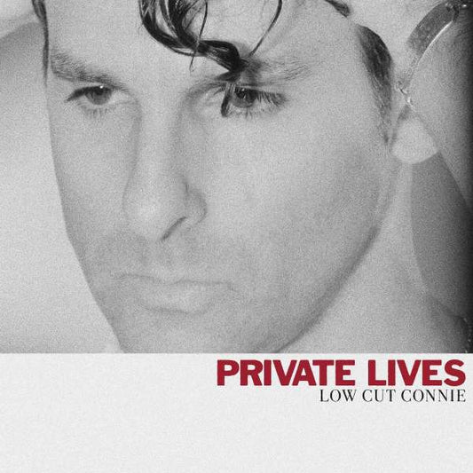 LOW CUT CONNIE • Private Lives • DoLP