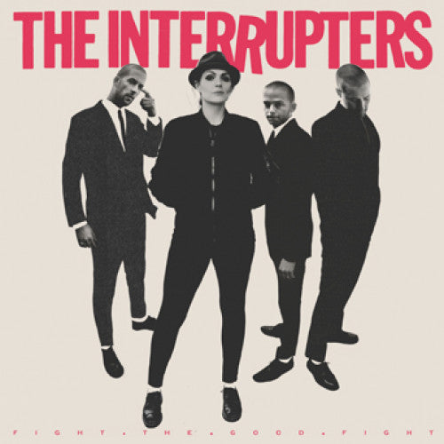 THE INTERRUPTERS • Fight The Good Fight • LP