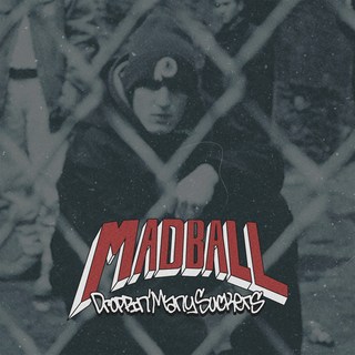 MADBALL • Droppin' Many Suckers (Reissue, Black Vinyl) • 7"