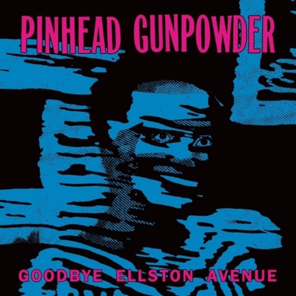 PINHEAD GUNPOWDER • Goodbye Ellston Avenue (Blue Vinyl, Reissue) • LP