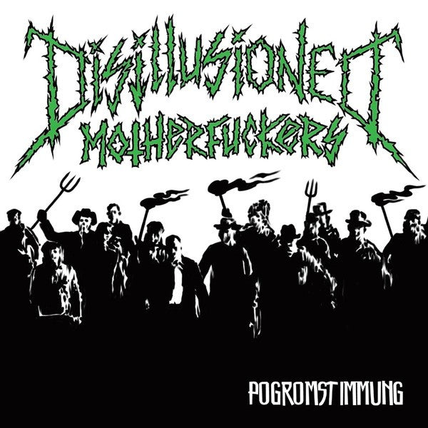 DISILLUSIONED MOTHERFUCKERS • Pogromstimmung • 7"