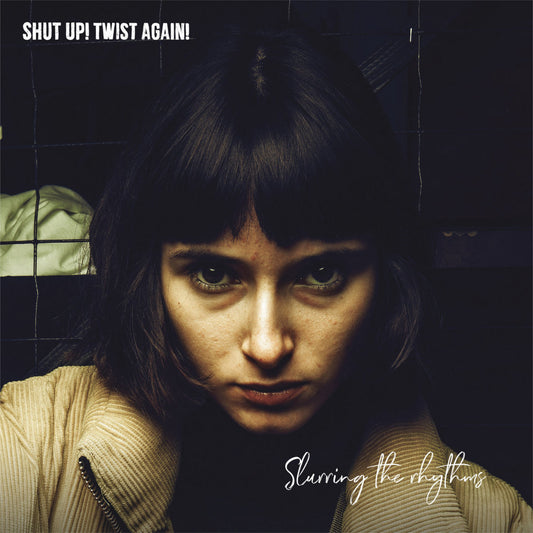 SHUT UP! TWIST AGAIN! • Slurring The Rhythms • LP